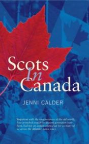 book cover of Scots in Canada by Jenni Calder