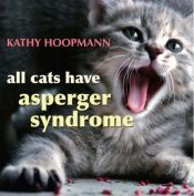 book cover of CHECK All Cats Have Asperger Syndrome by Kathy Hoopmann