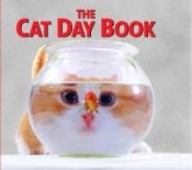 book cover of The Cat Day Book by Michael O'Mara