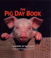 book cover of The Pig Day Book by Michael O'Mara Books