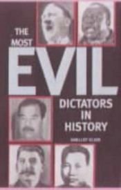 book cover of The Most Evil Dictators in History by Shelley Klein