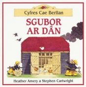 book cover of Sgubor Ar Dan (Cyfres Cae Berllan) by Heather Amery