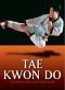 Martial Arts: Tae Kwon Do: The Essential Guide to Mastering the Art (Martial Arts Series)