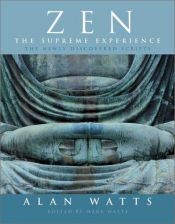 book cover of Zen: The Supreme Experience: The Newly Discovered Scripts by Алан Воттс