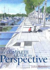 book cover of The Complete Guide to Perspective by John Raynes