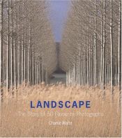 book cover of Landscape : the story of 50 favourite photographs by Charlie Waite