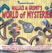 book cover of Wallace and Gromit's World of Mysteries (Wallace & Gromit) by Anne Rooney