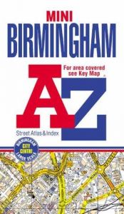 book cover of A-Z Birmingham Mini Street Atlas by Geographers' A-Z Map Company