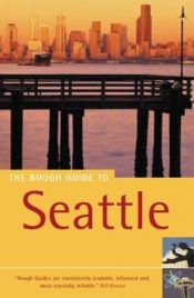 book cover of The Rough Guide to Seattle by Rough Guides