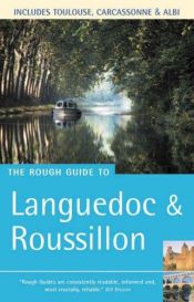 book cover of The Rough Guide to Languedoc and Roussillon (Rough Guide Travel Guides S.) by Rough Guides