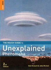 book cover of The rough guide to unexplained phenomena by John Michell