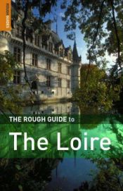 book cover of The rough guide to the Loire by James McConnachie