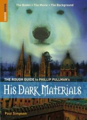 book cover of The Rough Guide to Philip Pullman's "His Dark Materials" (Rough Guides Reference Titles) by Rough Guides