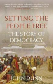 book cover of Setting the People Free by John Dunn