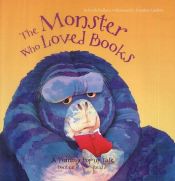 book cover of The monster who loved books by Keith Faulkner