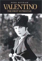 book cover of Valentino: The First Superstar by Noel Botham