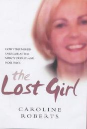 book cover of The Lost Girl by Caroline Roberts