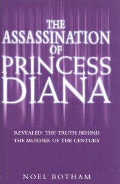 book cover of The Assassination Of Princess Diana by Noel Botham