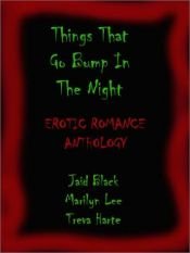 book cover of Things That Go Bump In The Night: Erotic Romance Anthology by Jaid Black