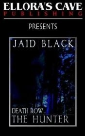 book cover of Death Row: The Hunter by Jaid Black