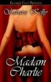 book cover of Madam Charlie by Sahara Kelly