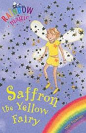 book cover of Saffron the Yellow Fairy (Rainbow Magic #3) by Daisy Meadows