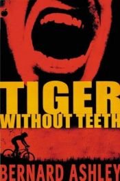 book cover of Tiger without Teeth (Black Apples) by Bernard Ashley