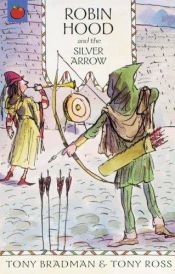 book cover of Robin Hood and the Silver Arrow by Tony Bradman