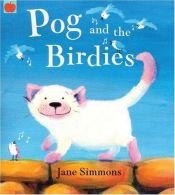 book cover of Pog and the Birdies by Jane Simmons