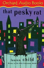 book cover of That Pesky Rat by Lauren Child