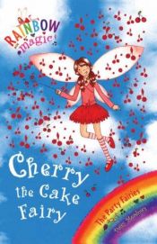 book cover of Rainbow Magic: Cherry the Cake Fairy by Daisy Meadows