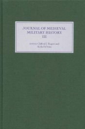 book cover of Journal of Medieval Military History: Volume III by Kelly DeVries