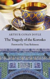 book cover of The Tragedy of the Korosko (Hesperus Classics) by Артур Конан-Дойл