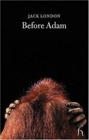 book cover of Before Adam by Jack London