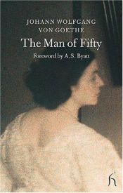 book cover of The Man Of Fifty (Hesperus Classics) by ජොහෑන් වොල්ෆ්ගෑන් වොන් ගොතේ