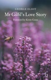 book cover of Mr Gilfil's Love Story (Hesperus Classics) by Джордж Еліот