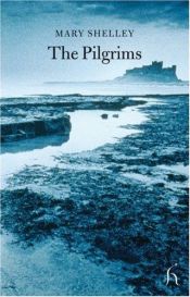 book cover of The Pilgrims by Mary Shelley