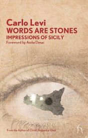 book cover of Worte sind Steine. Drei Reisen nach Sizilien. by Carlo Levi