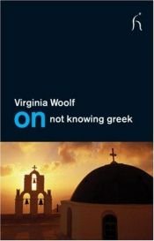 book cover of On Not Knowing Greek (On) by 버지니아 울프