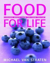 book cover of Food for Life: Lifelong Health from the Food You Eat by Michael Straten