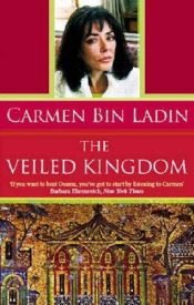 book cover of The Veiled Kingdom by Carmen Binladin