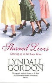 book cover of Shared Lives: Growing Up in 50s Cape Town by Lyndall Gordon