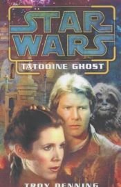 book cover of Tatooine Ghost (Star Wars (Random House Paperback)) by Трой Деннинг