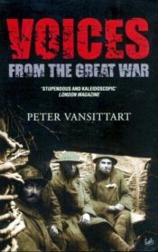 book cover of Voices From the Great War by Peter Vansittart