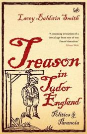 book cover of Treason in Tudor England by Lacey Baldwin Smith