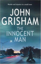 book cover of The Innocent Man by John Grisham