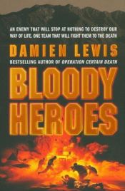 book cover of Bloody Heroes by Damien Lewis