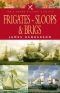 Frigates, Sloops and Brigs (Military Classics)