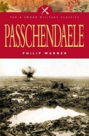 book cover of Passchendaele (Military Classics) by Philip Warner