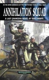 book cover of Annihilation Squad by Gavin Thorpe